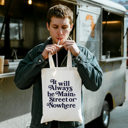 Main Street or Nowhere Tote Bag
