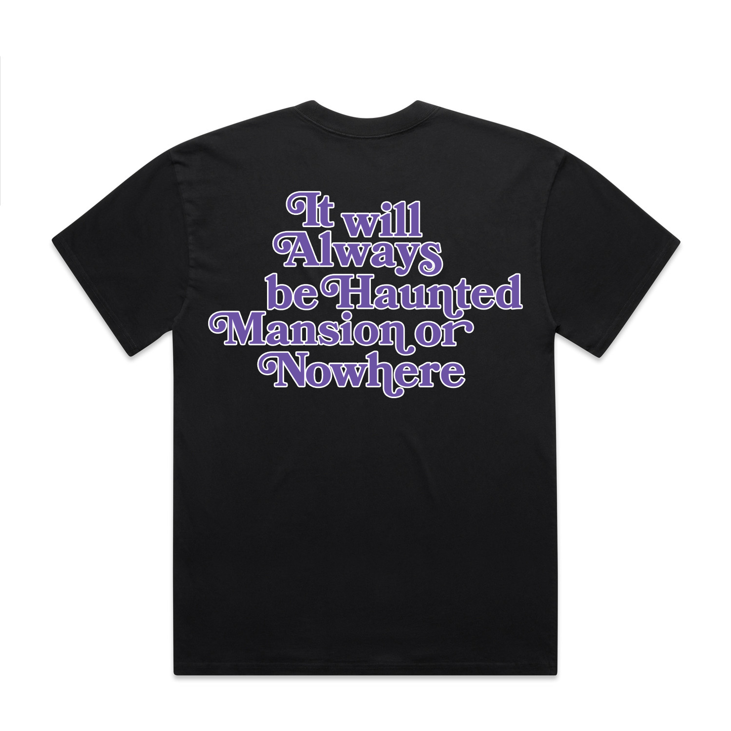 Haunted Mansion or Nowhere (Black)